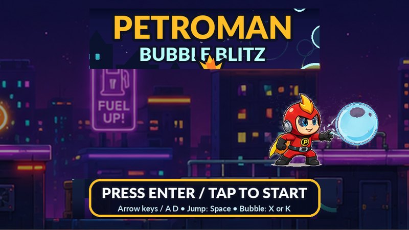 Petroman: Bubble Blitz — free arcade platformer game starring Petroman