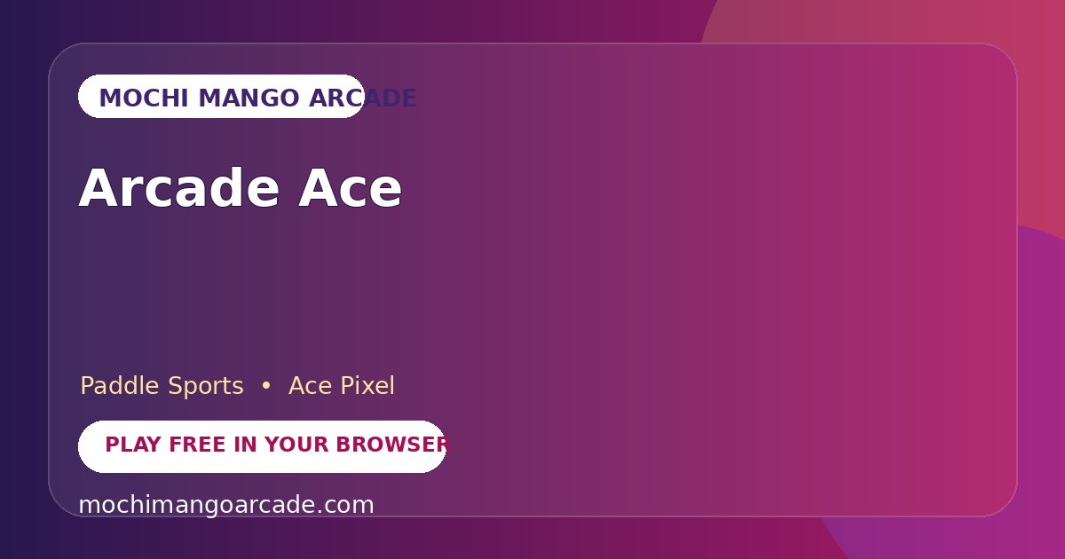 Arcade Ace — free paddle sports game starring Ace Pixel