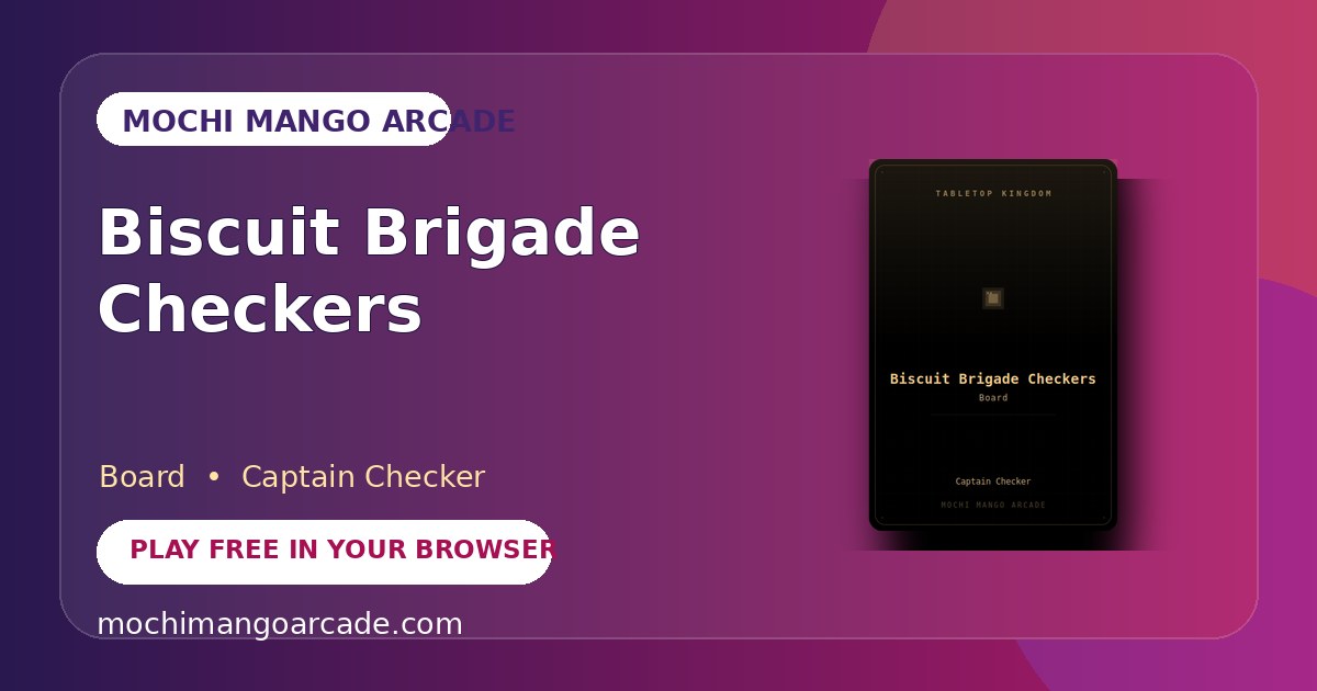 Biscuit Brigade Checkers — free board game starring Captain Checker