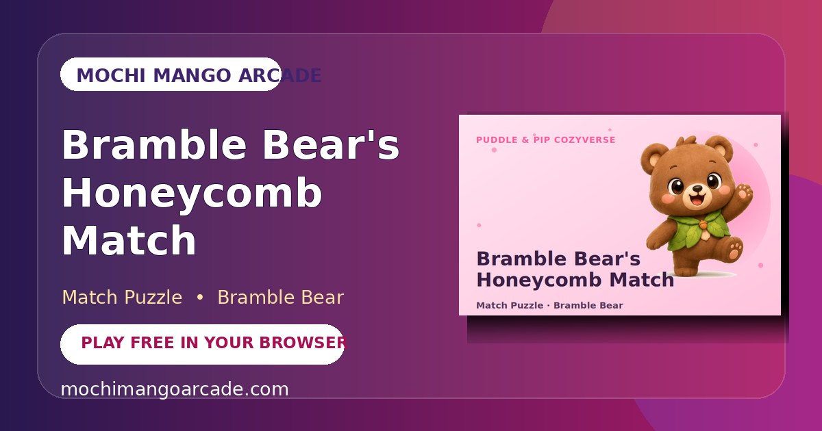 Bramble Bear's Honeycomb Match — free match puzzle game starring Bramble Bear