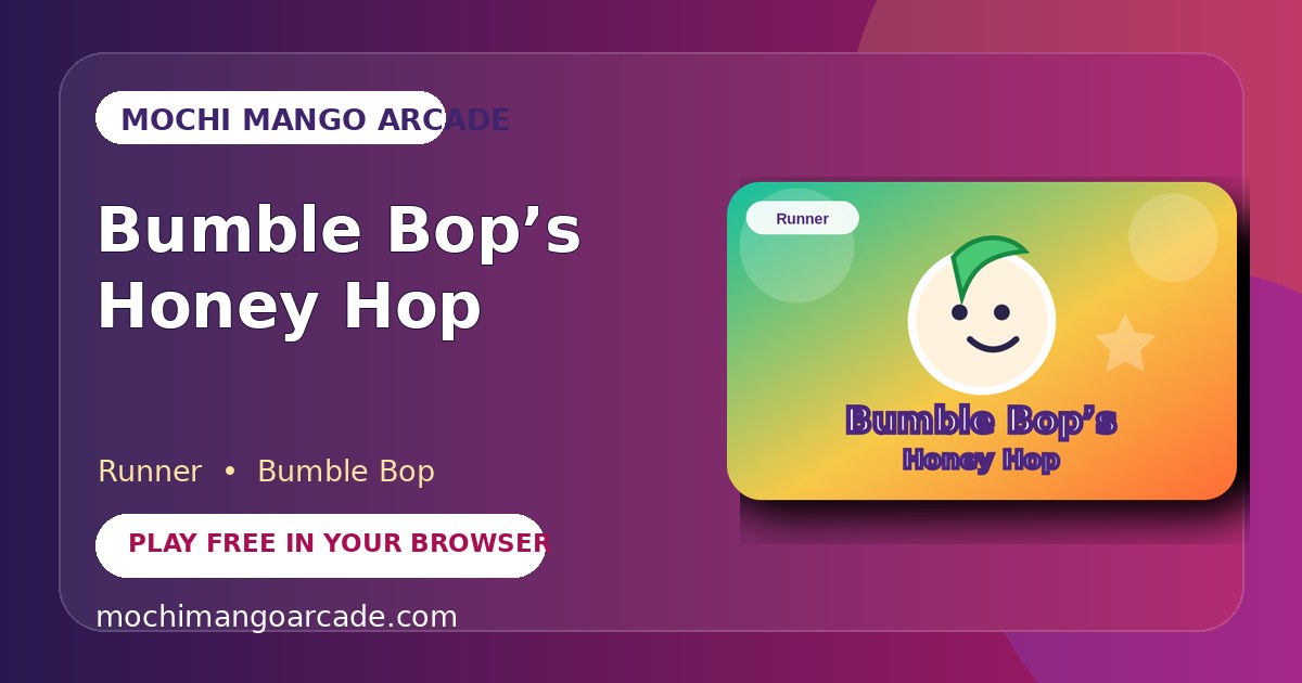 Bumble Bop’s Honey Hop — free runner game starring Bumble Bop
