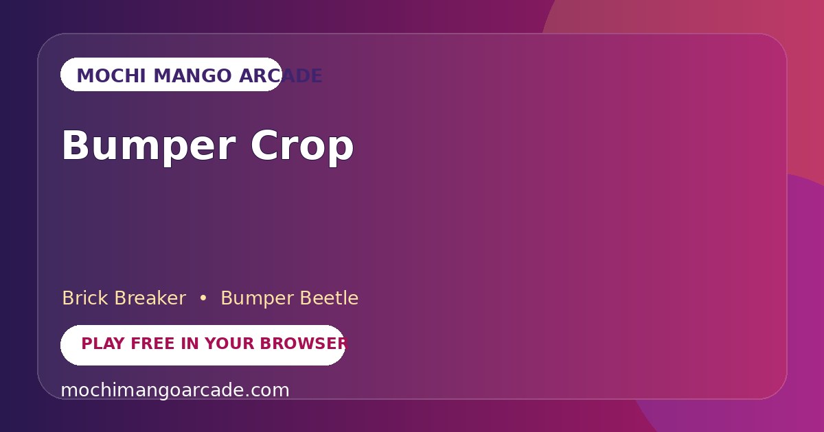 Bumper Crop — free brick breaker game starring Bumper Beetle