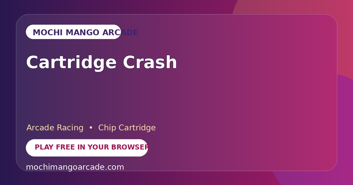 Cartridge Crash — free arcade racing game starring Chip Cartridge