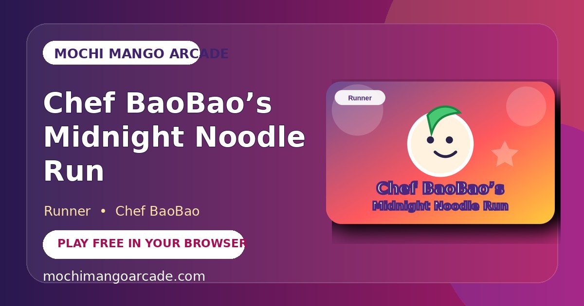 Chef BaoBao’s Midnight Noodle Run — free runner game starring Chef BaoBao