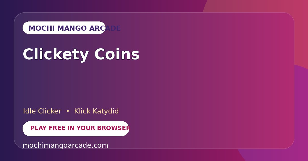 Clickety Coins — free idle clicker game starring Klick Katydid