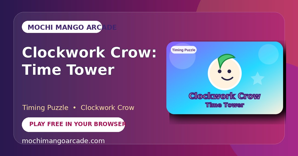 Clockwork Crow: Time Tower — free timing puzzle game starring Clockwork Crow