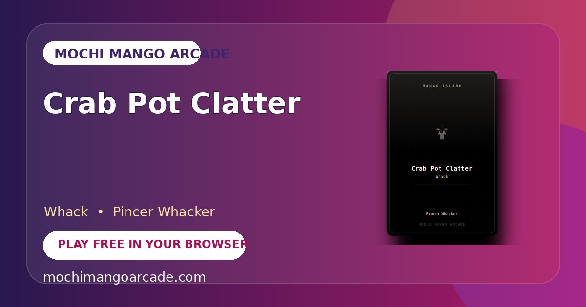 Crab Pot Clatter — free whack game starring Pincer Whacker