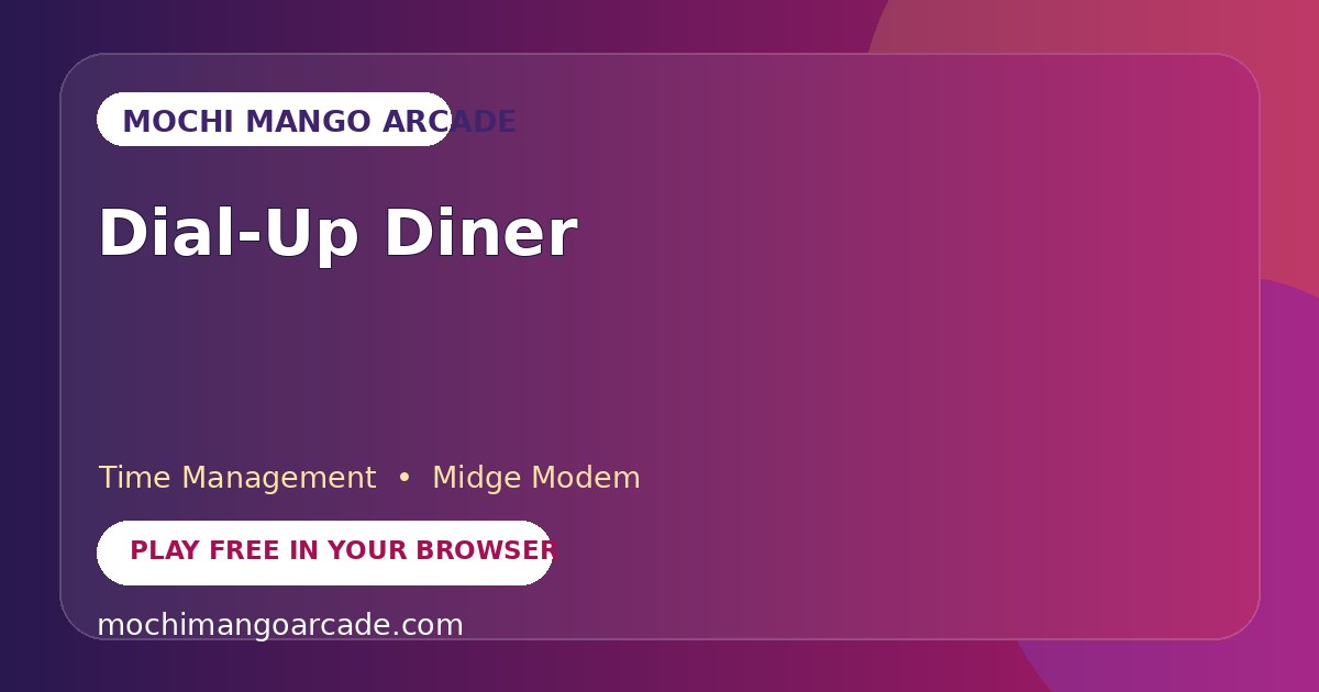 Dial-Up Diner — free time management game starring Midge Modem