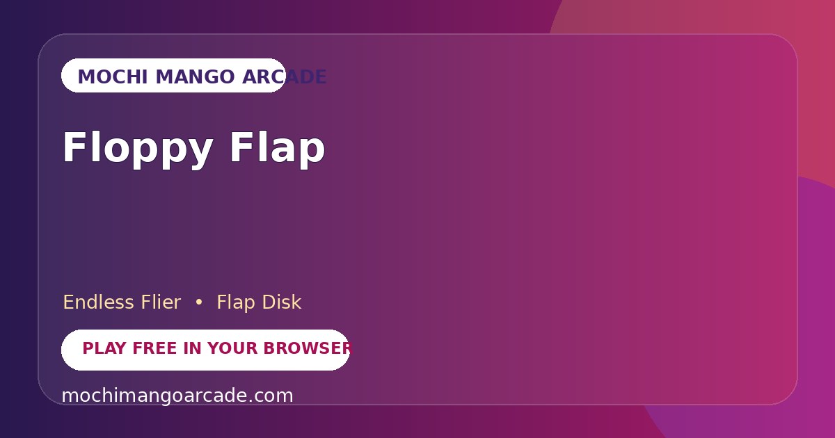 Floppy Flap — free endless flier game starring Flap Disk