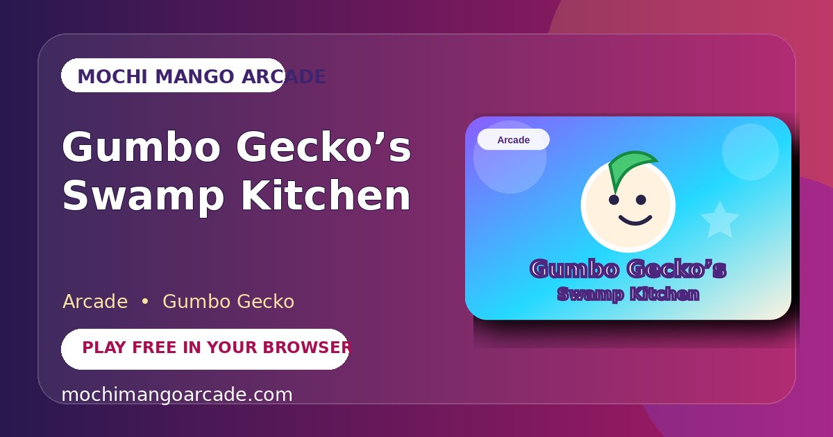 Gumbo Gecko’s Swamp Kitchen — free arcade game starring Gumbo Gecko
