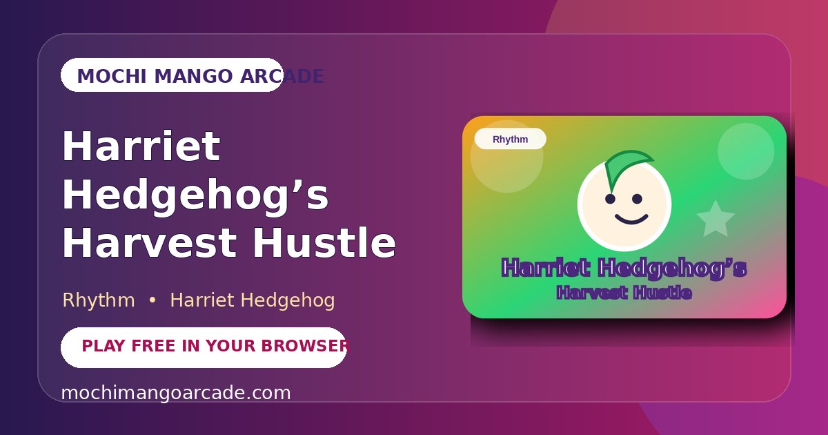 Harriet Hedgehog’s Harvest Hustle — free rhythm game starring Harriet Hedgehog