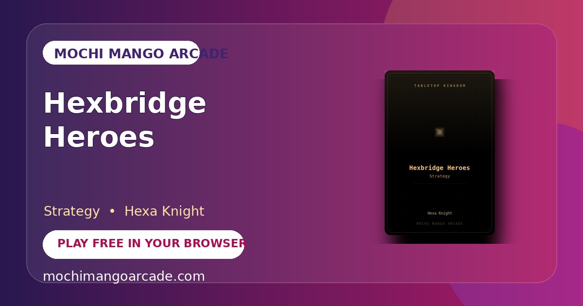 Hexbridge Heroes — free strategy game starring Hexa Knight