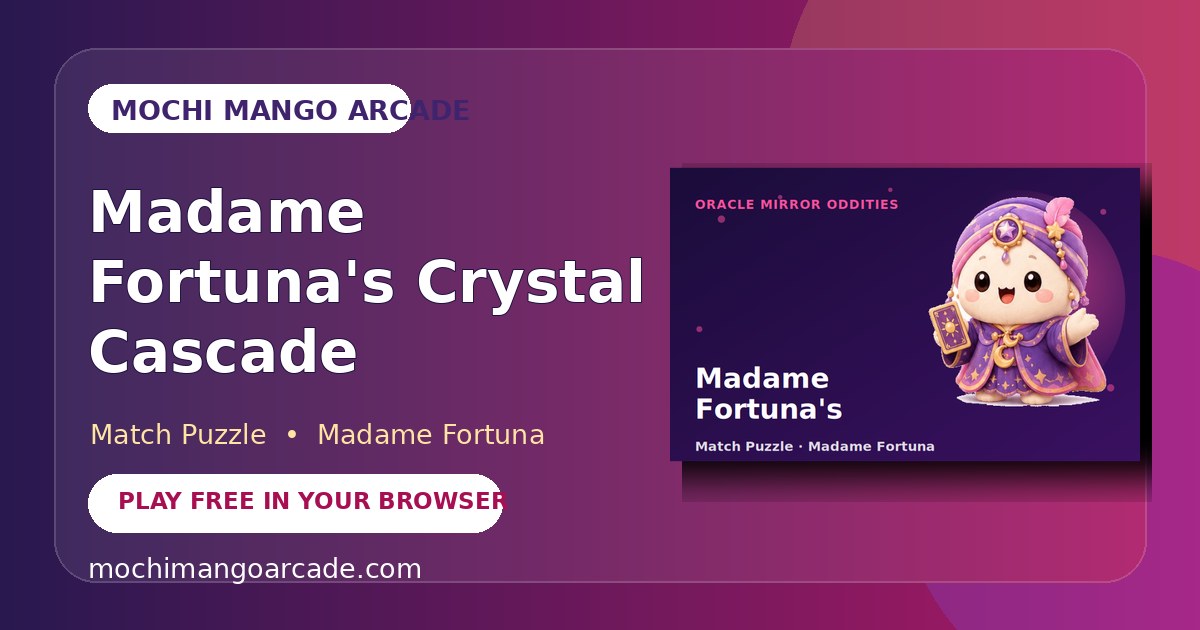 Madame Fortuna's Crystal Cascade — free match puzzle game starring Madame Fortuna