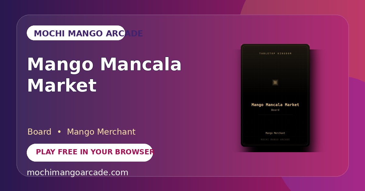 Mango Mancala Market — free board game starring Mango Merchant