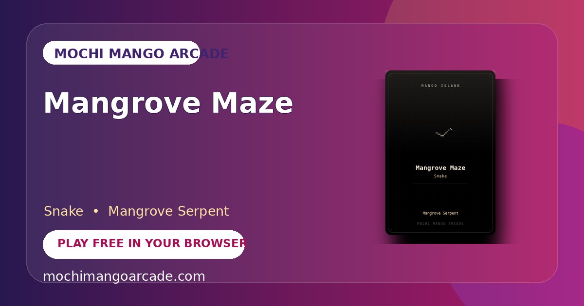 Mangrove Maze — free snake game starring Mangrove Serpent