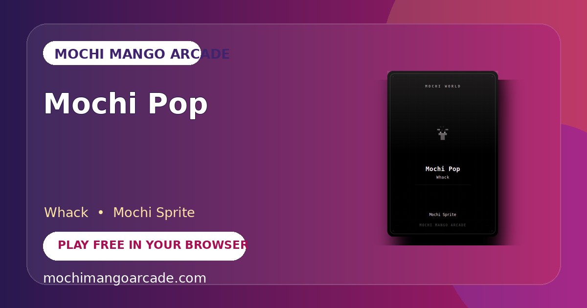 Mochi Pop — free whack game starring Mochi Sprite