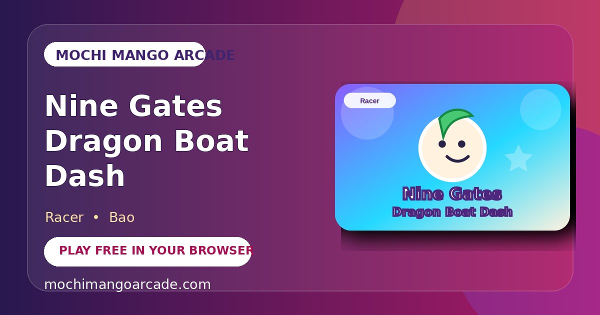 Nine Gates Dragon Boat Dash — free racer game starring Bao