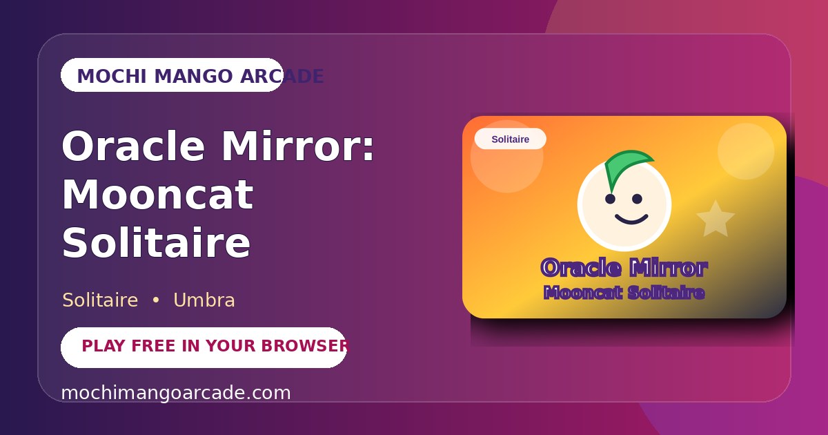 Oracle Mirror: Mooncat Solitaire — free solitaire game starring Umbra