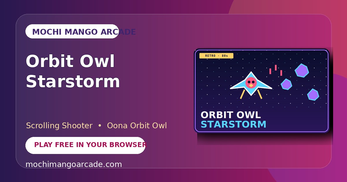 Orbit Owl Starstorm — free scrolling shooter game starring Oona Orbit Owl