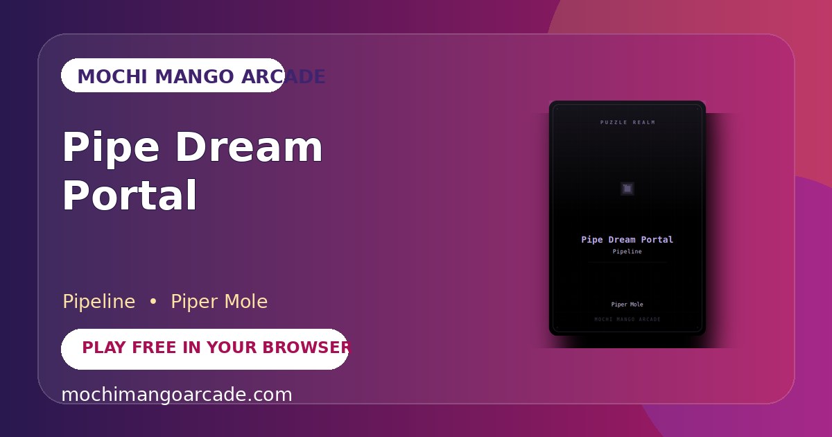 Pipe Dream Portal — free pipeline game starring Piper Mole