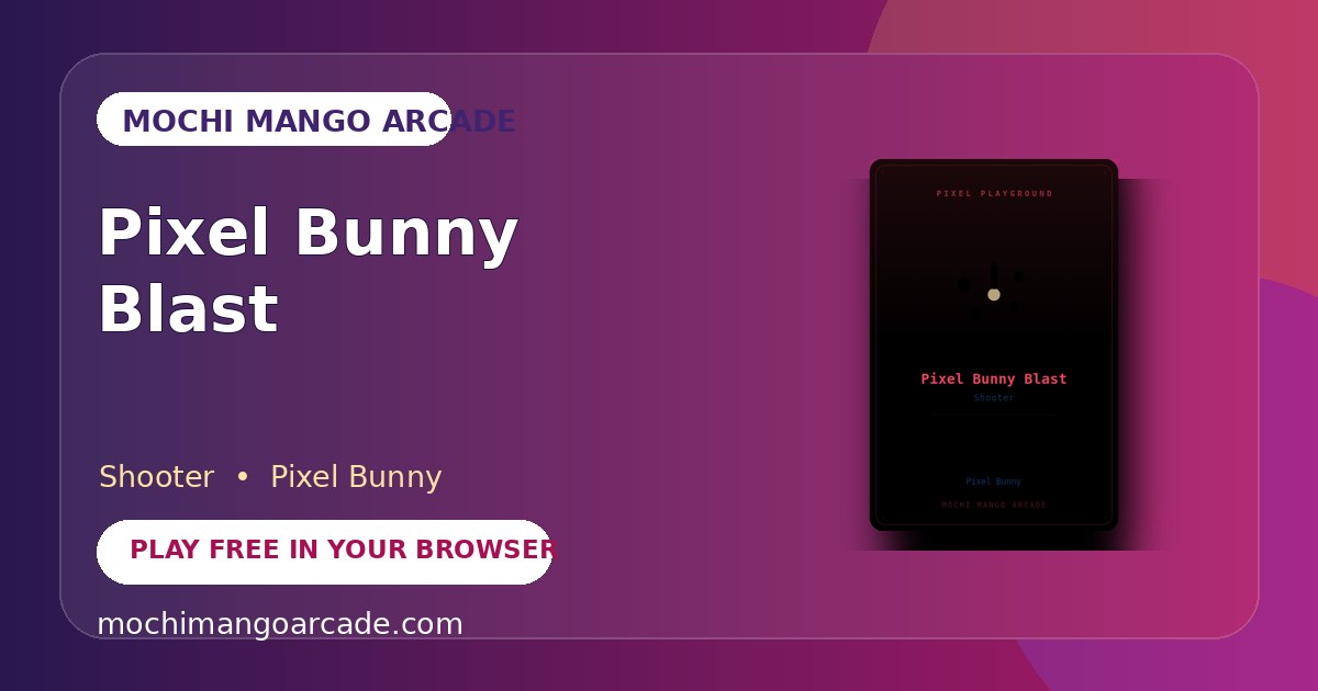 Pixel Bunny Blast — free shooter game starring Pixel Bunny