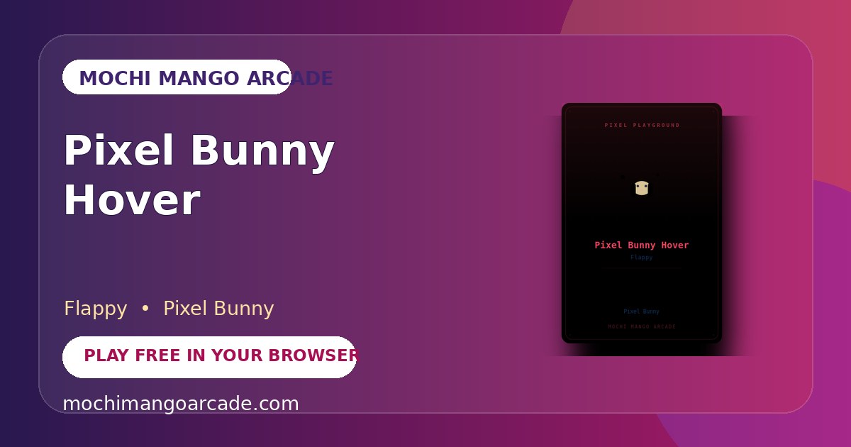 Pixel Bunny Hover — free flappy game starring Pixel Bunny