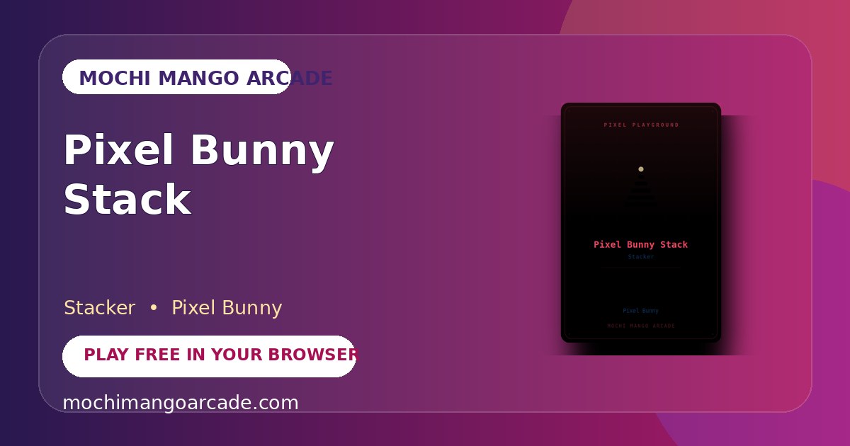 Pixel Bunny Stack — free stacker game starring Pixel Bunny
