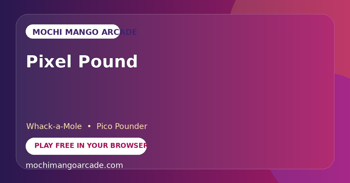 Pixel Pound — free whack-a-mole game starring Pico Pounder