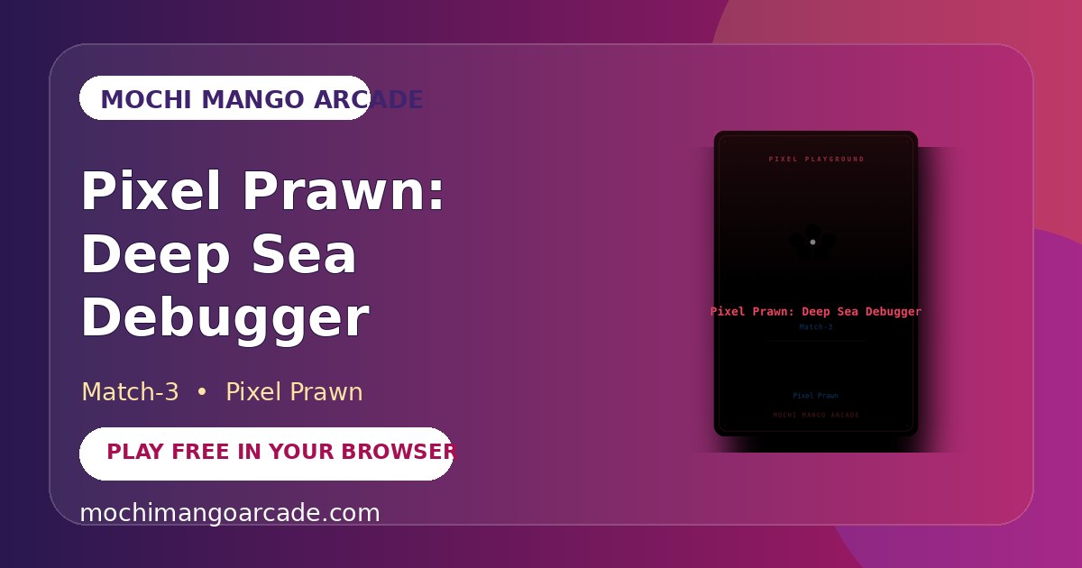 Pixel Prawn: Deep Sea Debugger — free match-3 game starring Pixel Prawn
