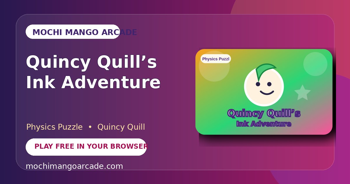 Quincy Quill’s Ink Adventure — free physics puzzle game starring Quincy Quill