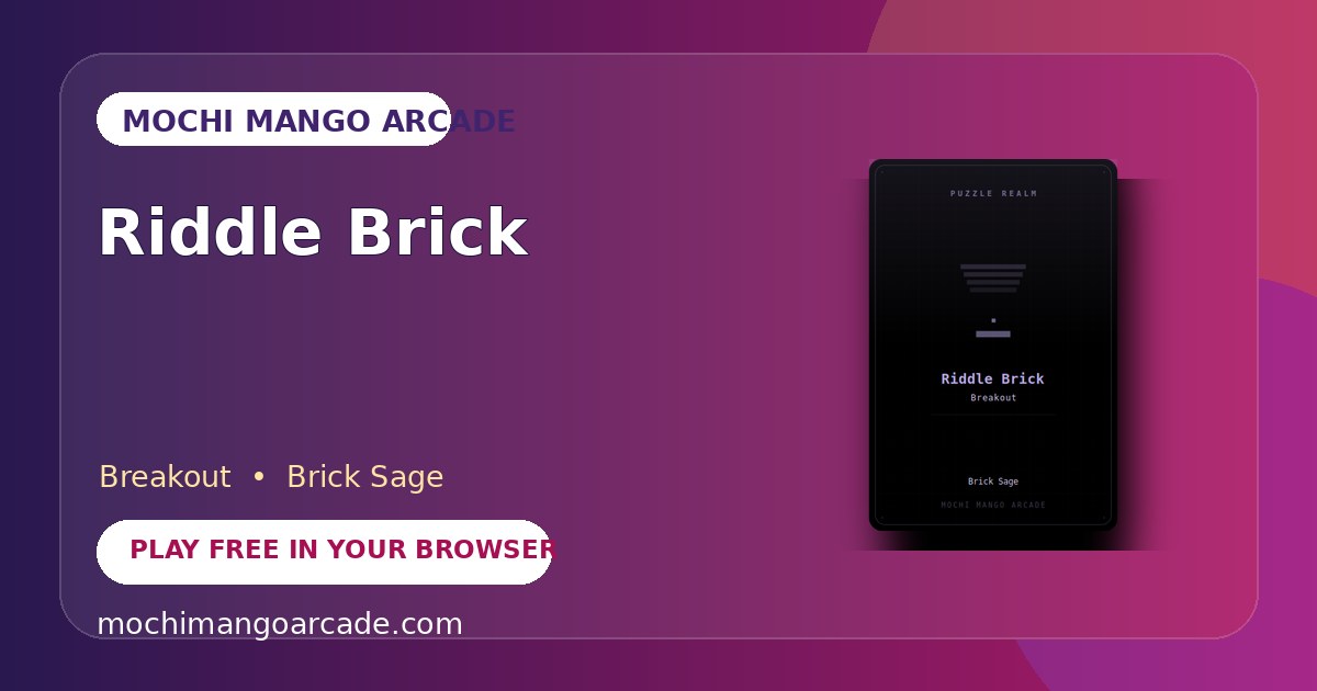 Riddle Brick — free breakout game starring Brick Sage
