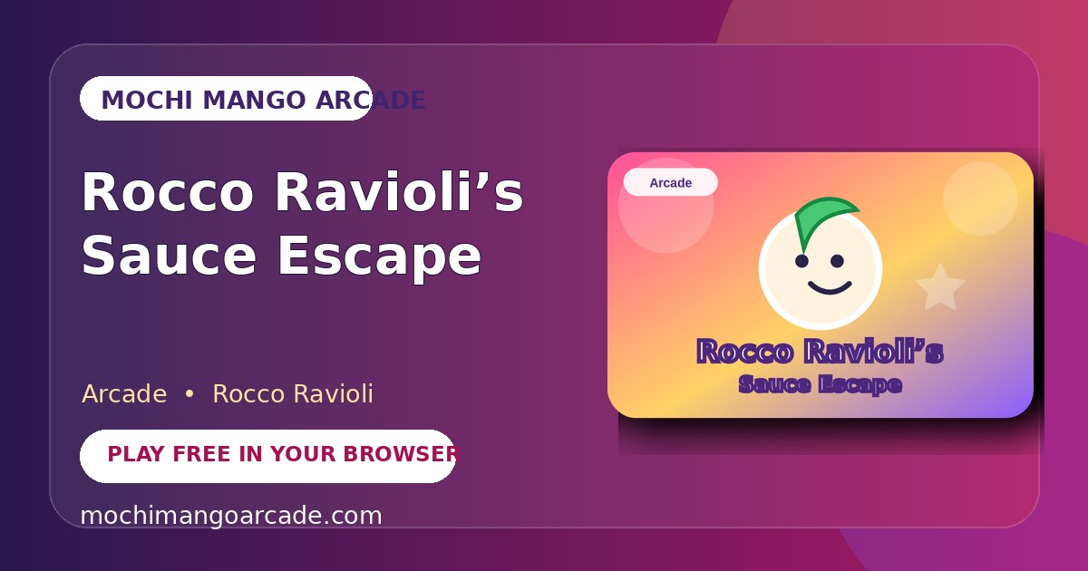 Rocco Ravioli’s Sauce Escape — free arcade game starring Rocco Ravioli
