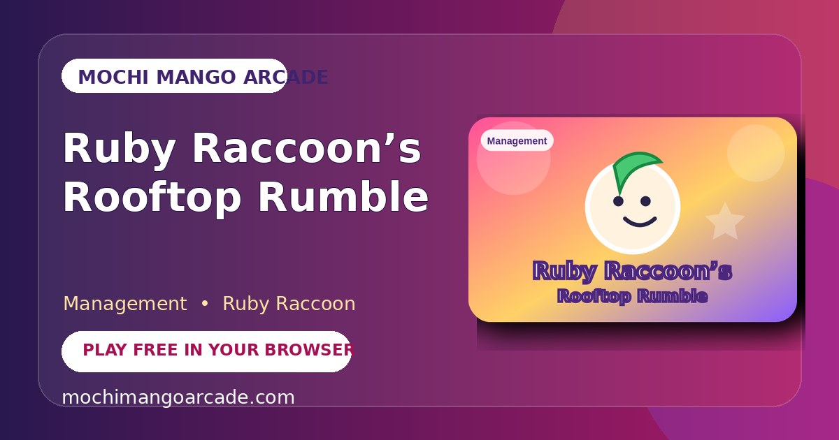 Ruby Raccoon’s Rooftop Rumble — free management game starring Ruby Raccoon