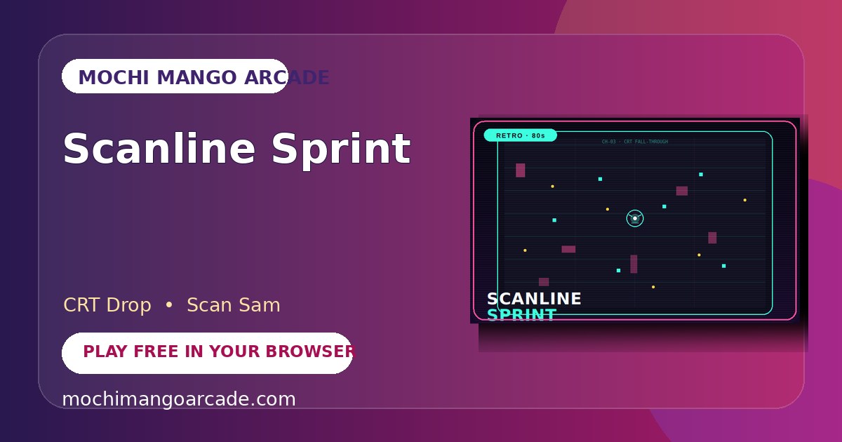 Scanline Sprint — free crt drop game starring Scan Sam