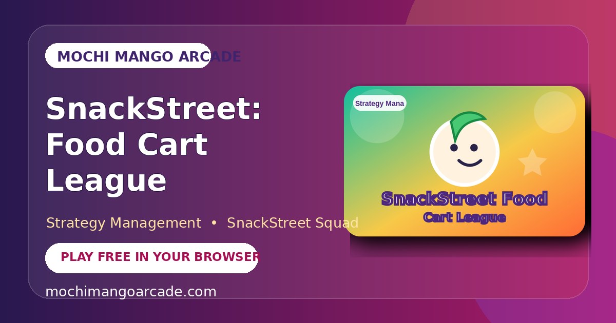 SnackStreet: Food Cart League — free strategy management game starring SnackStreet Squad