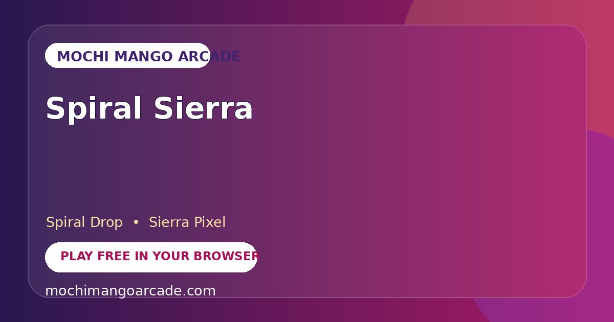 Spiral Sierra — free spiral drop game starring Sierra Pixel