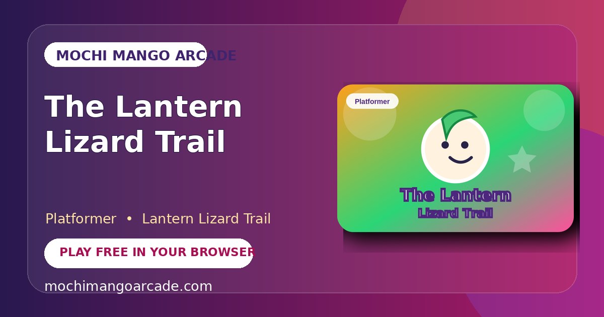 The Lantern Lizard Trail — free platformer game starring Lantern Lizard Trail