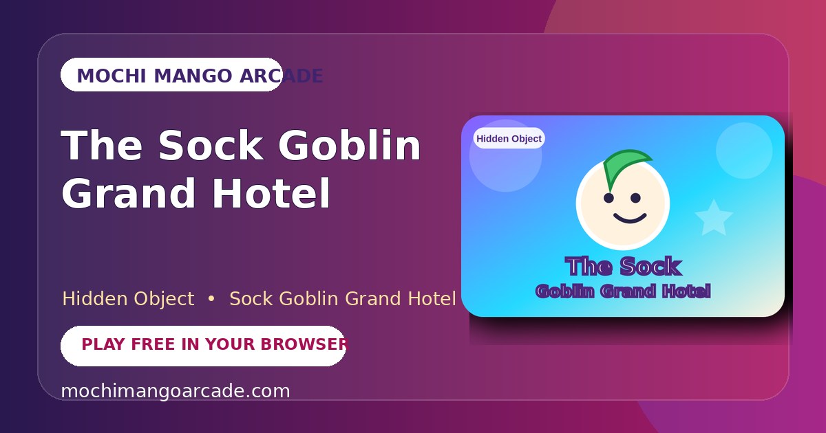 The Sock Goblin Grand Hotel — free hidden object game starring Sock Goblin Grand Hotel