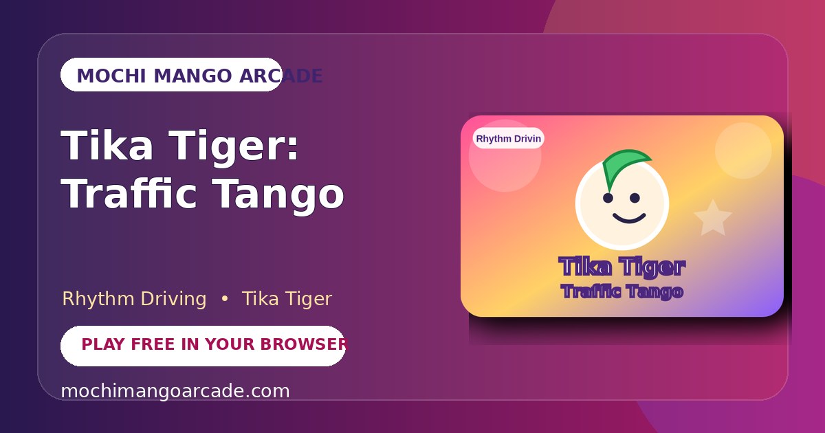 Tika Tiger: Traffic Tango — free rhythm driving game starring Tika Tiger