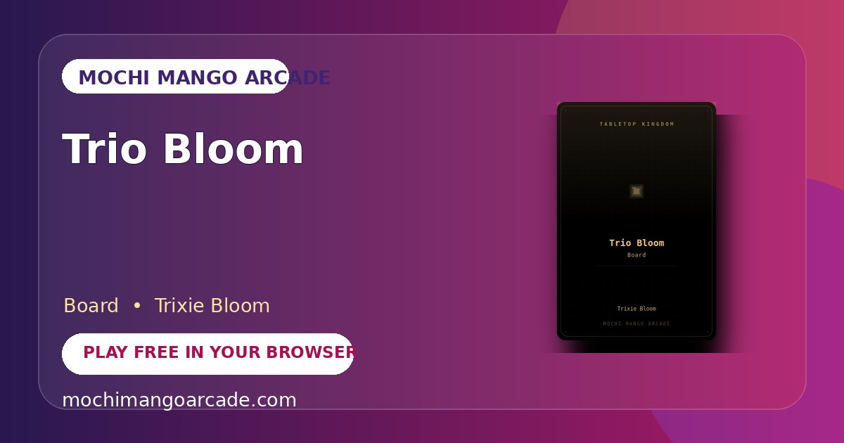Trio Bloom — free board game starring Trixie Bloom