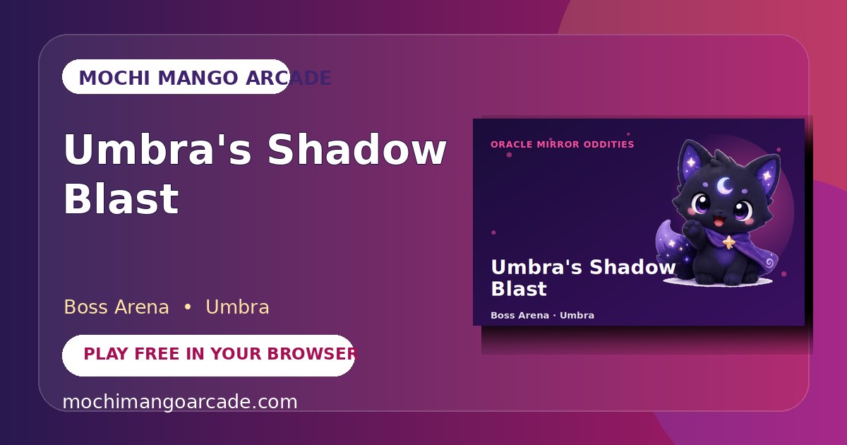 Umbra's Shadow Blast — free boss arena game starring Umbra